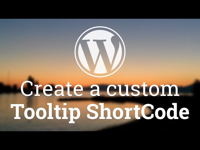 Part 41 - WordPress Theme Development - Create a Custom Tooltip Shortcode