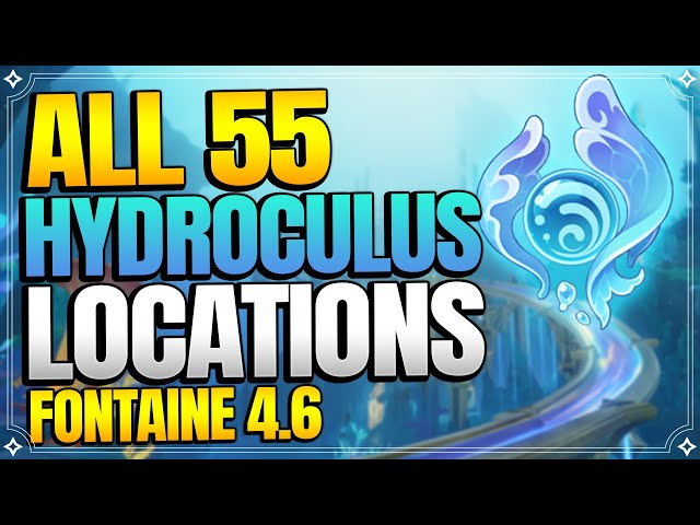 All 55 Hydroculus Locations in Fontaine 4.6 | In Depth Follow Along Route |【Genshin Impact】