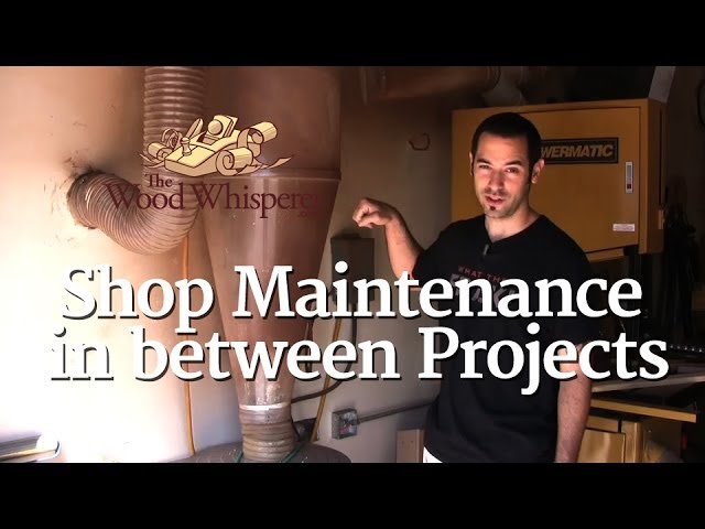 28 - Shop Maintenance in between Projects