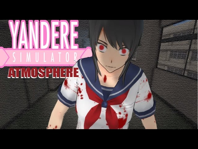 HOW TO TURN THE GAME INTO A YANDERE ATMOSPHERE | Yandere Sim