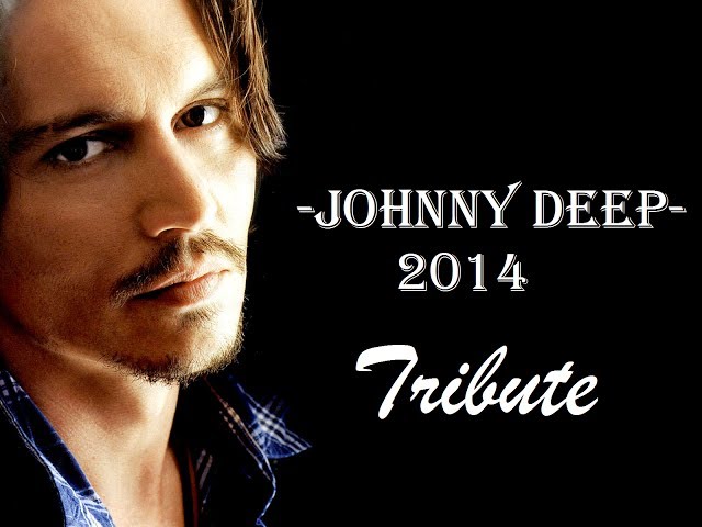 *JOHNNY DEEP* 2014 TRIBUTE [HD] -50 YEAR OLD-