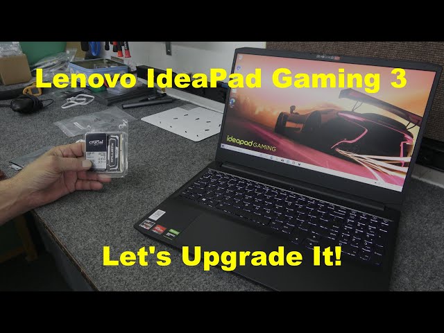 Upgrading Lenovo IdeaPad Gaming 3 Laptop.  Memory and Add HDD.