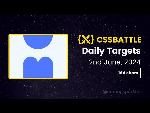 CSS Battle Daily Targets | 2nd June, 2024 | Solution