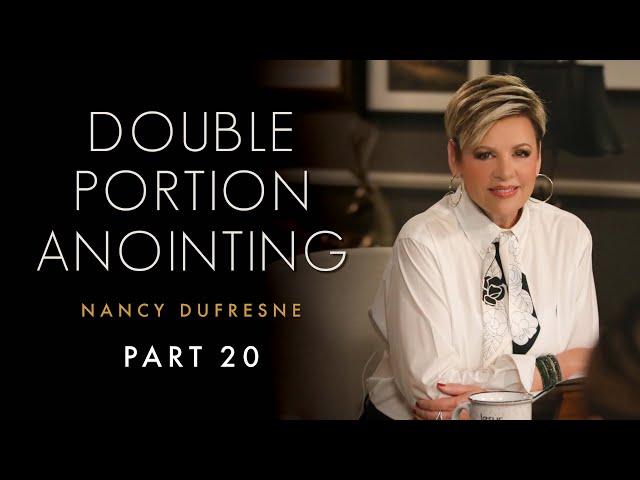 435 | Double Portion Anointing, Part 20