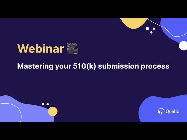 Mastering your 510(k) submission process
