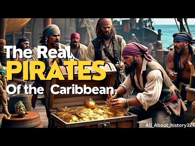 "The Real Pirates of the Caribbean: Uncovering the Truth Behind the Legends"