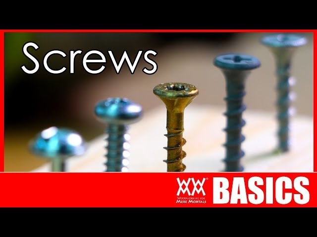 What kind of screw should I use? Woodworking Basics