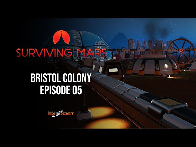 Let's Play Surviving Mars - Bristol Colony - Episode 05