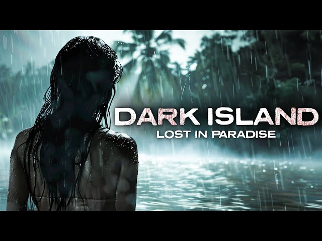 Dark Island - Lost in Paradise (SCIFI MYSTERY THRILLER auf einer abgelegenden Insel, ganzer Film)