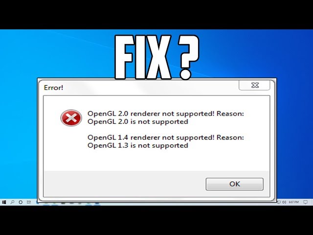 How to Fix the Opengl not supported Error Windows 7/8/10 PC/Laptops  [Solved]