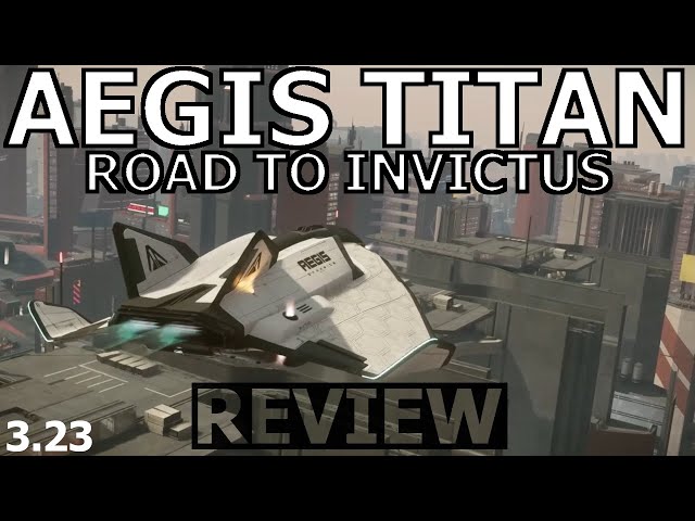 Star Citizen 3.23 - 10 Minutes More or Less Ship Review - AVENGER TITAN  (ROAD TO INVICTUS)