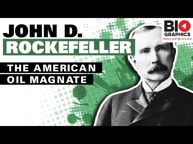 John D. Rockefeller: The American Oil Magnate