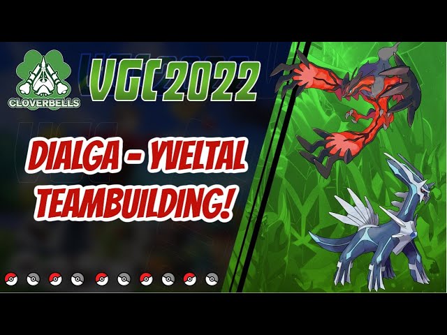 Series 12 Dialga - Yveltal Teambuilding! | VGC 2022 | Pokemon Sword & Shield | EV's, Items, & Moves