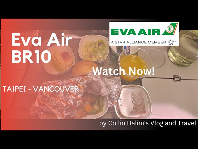 Eva Air Economy Class B777-300ER BR10 Taipei-Vancouver (Part 3/3)