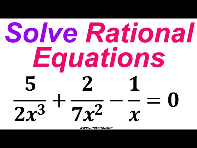 How to Solve Rational Equations with 3rd Degree Variables: Quick and Simple Tutorial