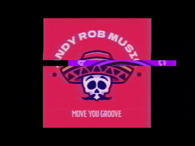 Move you Groove - Andy Rob | Uplifting Electronic House