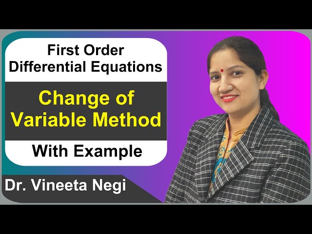 Change of Variable Method to Solve First Order Differential Equation.