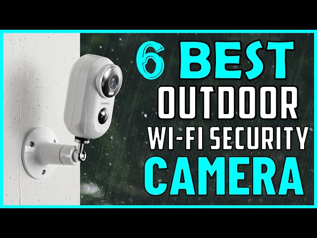 Best Outdoor WiFi Security Camera in 2024 | Top 6 Picks 👀 Best Outdoor Security Cameras 🎥