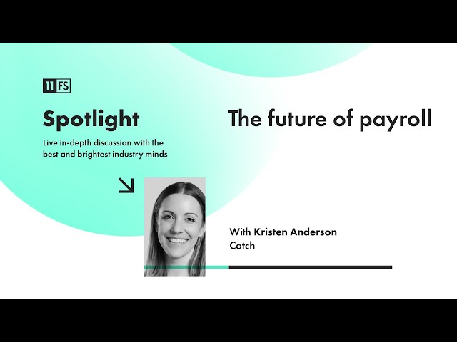 Catch Co-Founder and CEO Kristen Anderson talks all things payroll | Spotlight