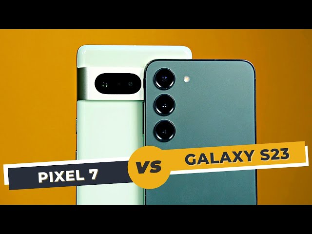Samsung Galaxy S23 vs Google Pixel 7: Camera Comparison