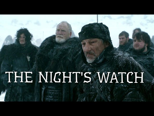 The Night's Watch feat. "The Watchers on the Wall" (PART 1)