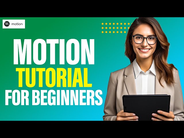Motion Tutorial to 10X Your Productivity in 2024 [Full Motion Review & Demo]
