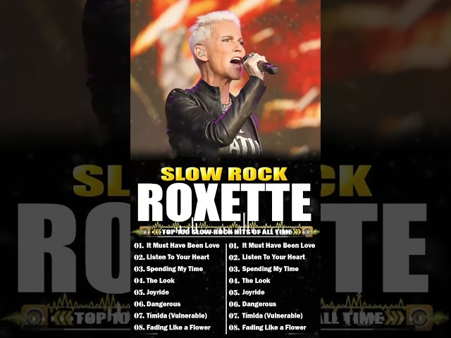 R O X E T T E Greatest Hits Full Album - Best Songs Of R O X E T T E Playlist 2024 #music