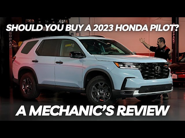 Should You Buy a 2023 Honda Pilot? Thorough Review By A Mechanic