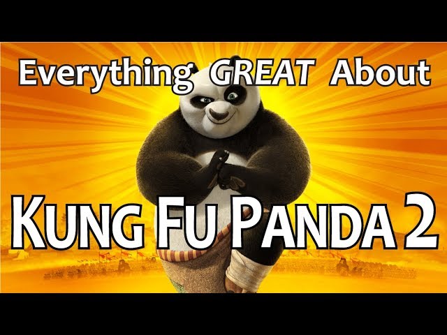 Everything GREAT About Kung Fu Panda 2!