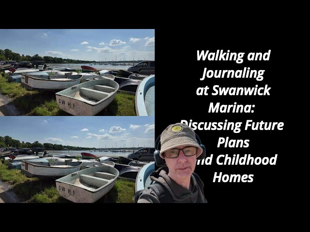 Walking And Journaling At Swanwick Marina, Hampshire, Discussing Future Plans & Childhood Homes