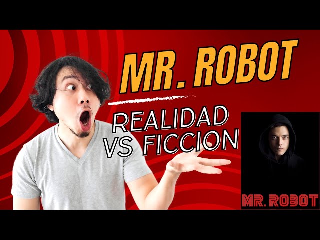 Reaccionando a la serie Mr. Robot - ¿Ficción o Realidad?"