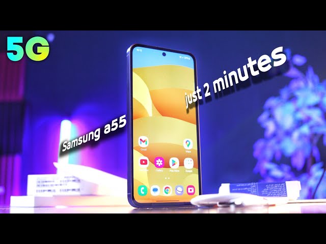 all thing about Samsung a55 in 2 minuets ( fast review )