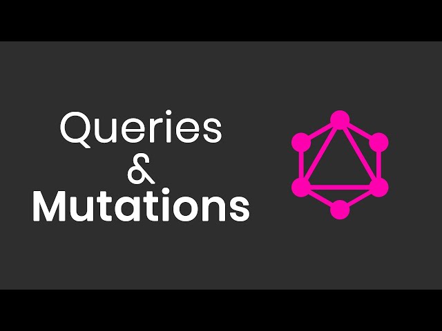 Queries & Mutations (Teoría) - GraphQL - 2