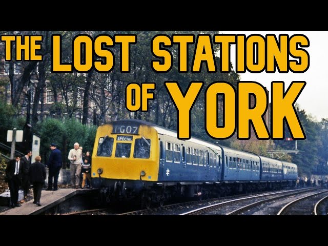The Lost Stations of York