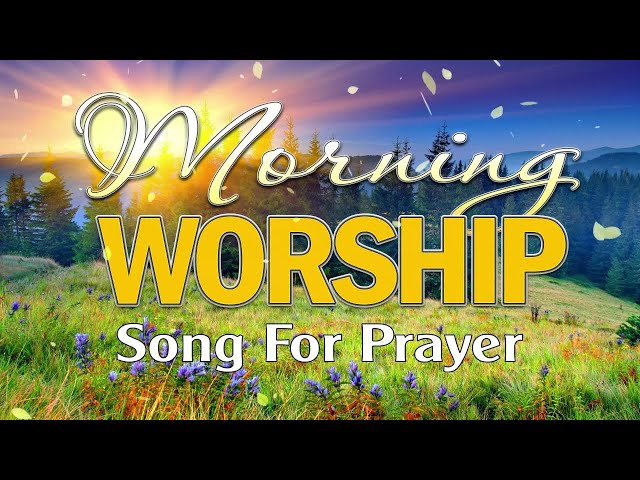 🙏 BEST MORNING WORSHIP SONGS 2021 - TOP PRAISE AND WORSHIP SONGS ALL TIME - TOP CHRISTIAN MUSIC 2021