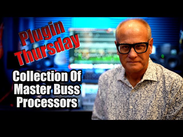 Plugin Thursday - Collection of Master Buss Processors