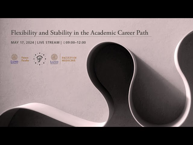 Future Faculty - Flexibility and Stability in the Academic Career Path