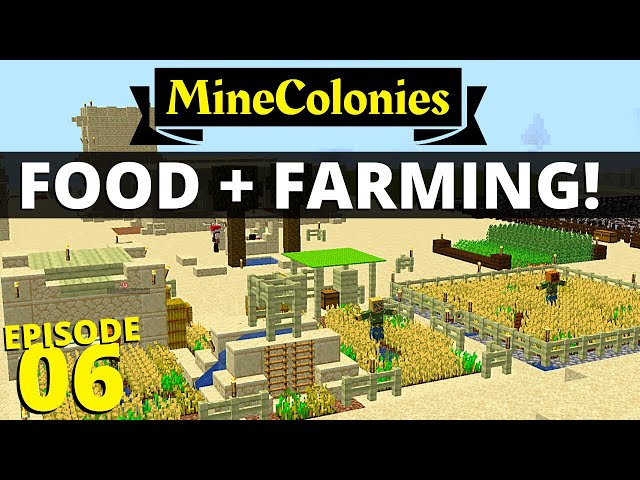 MineColonies - Food and Farming! HUNGER Solved! #6