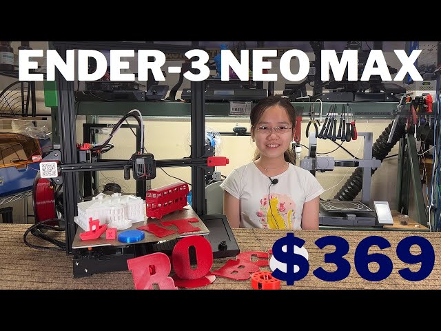 Ender 3 Max Neo: A hybrid of Ender 3 V2 and Ender 3 Max plus some upgrades for $369