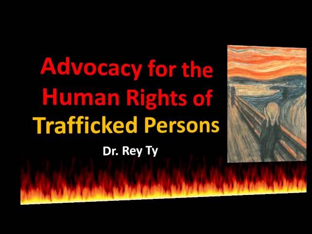 2016 11 16 Rey Ty Human Trafficking and Human Rights