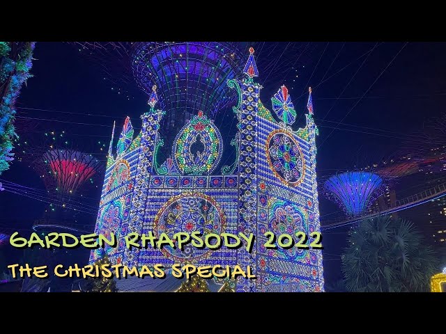 Garden Rhapsody 2022 The Christmas Special at Gardens By The Bay