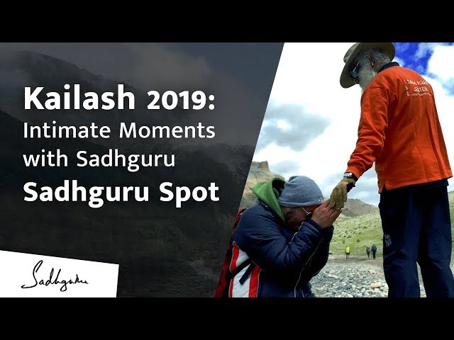 Kailash 2019: Intimate Moments with Sadhguru | Sadhguru Spot