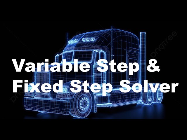 Fixed-step and Variable-step Solvers