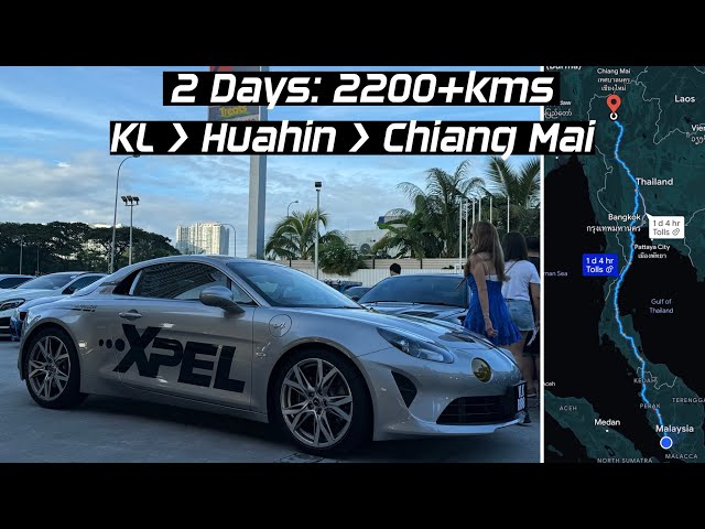 Driving 2200+ kms in 2 days with my new Alpine A110 | KL to Huahin to Chiangmai |EvoEnduro 2024