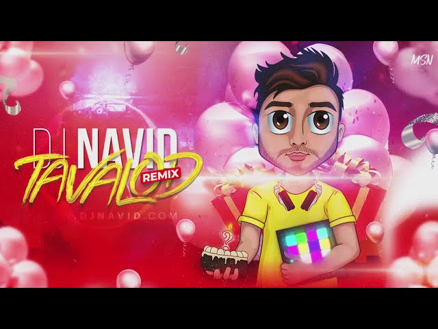Dj Navid  Tavalod Remix ریمیکس شاد تولدTavalodet Mobarak ریمیکس تولدت مبارک - Persian Happy Birthday