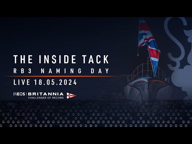 The Inside Tack Live Show - INEOS Britannia AC75 named Britannia