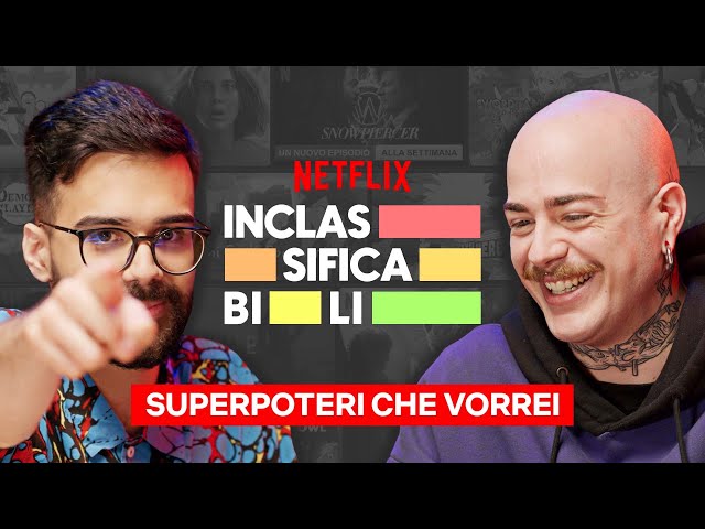 I SUPERPOTERI che vorremmo avere con Dario Moccia e Panetty | Inclassificabili EP.1 | Netflix Italia