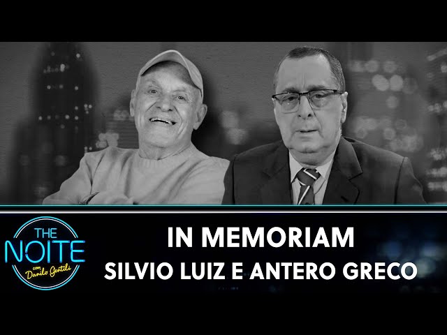 In Memoriam Silvio Luiz e Antero Greco | The Noite (16/05/24)