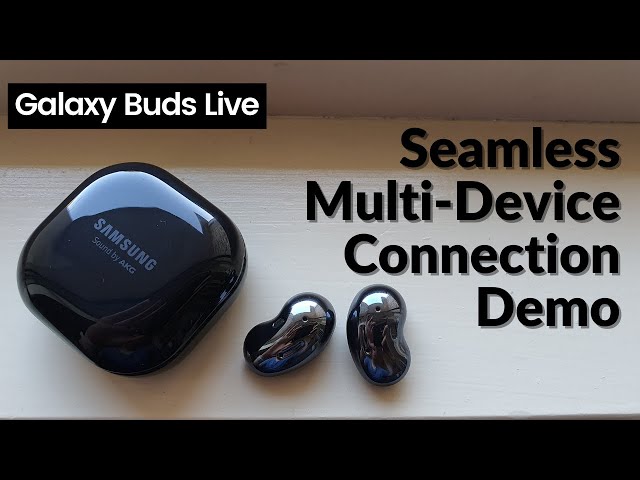 Why buy Samsung Galaxy Buds Live - Seamless Multi-device Connection Demo - and Best Carrying Pouch
