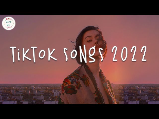 Tiktok songs 2022 🍷 Viral songs latest ~ Tiktok mashup 2022